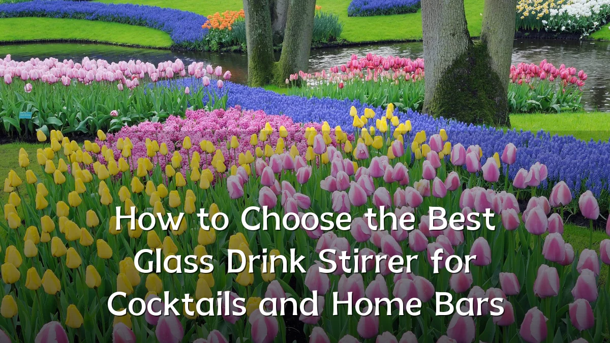 How to Choose the Best Glass Drink Stirrer for Cocktails and Home Bars