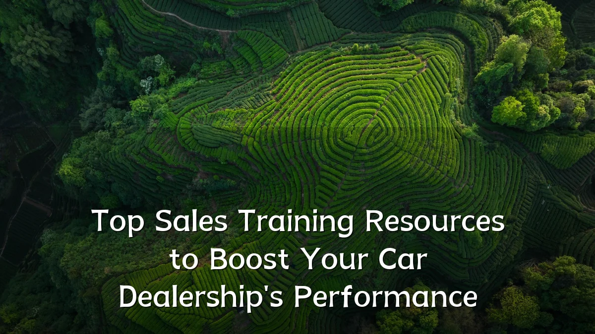 Top Sales Training Resources to Boost Your Car Dealership's Performance