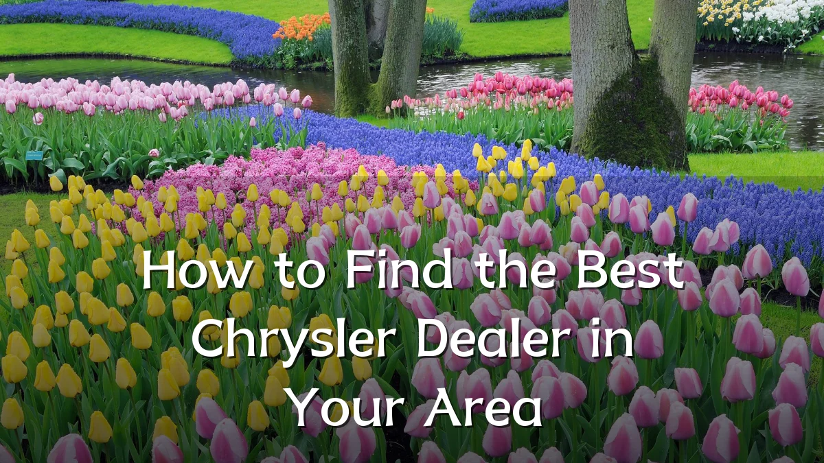 How to Find the Best Chrysler Dealer in Your Area