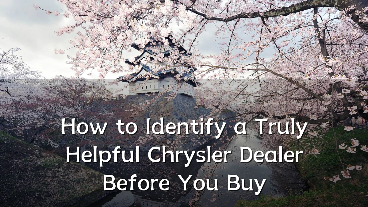 How to Identify a Truly Helpful Chrysler Dealer Before You Buy