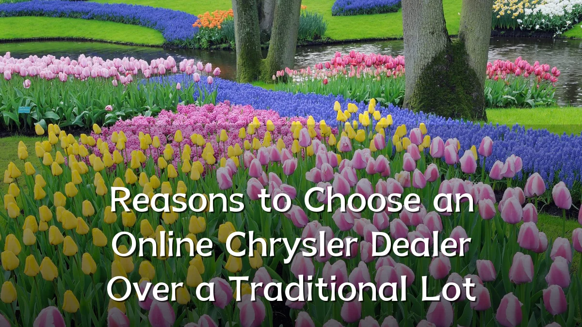 Reasons to Choose an Online Chrysler Dealer Over a Traditional Lot