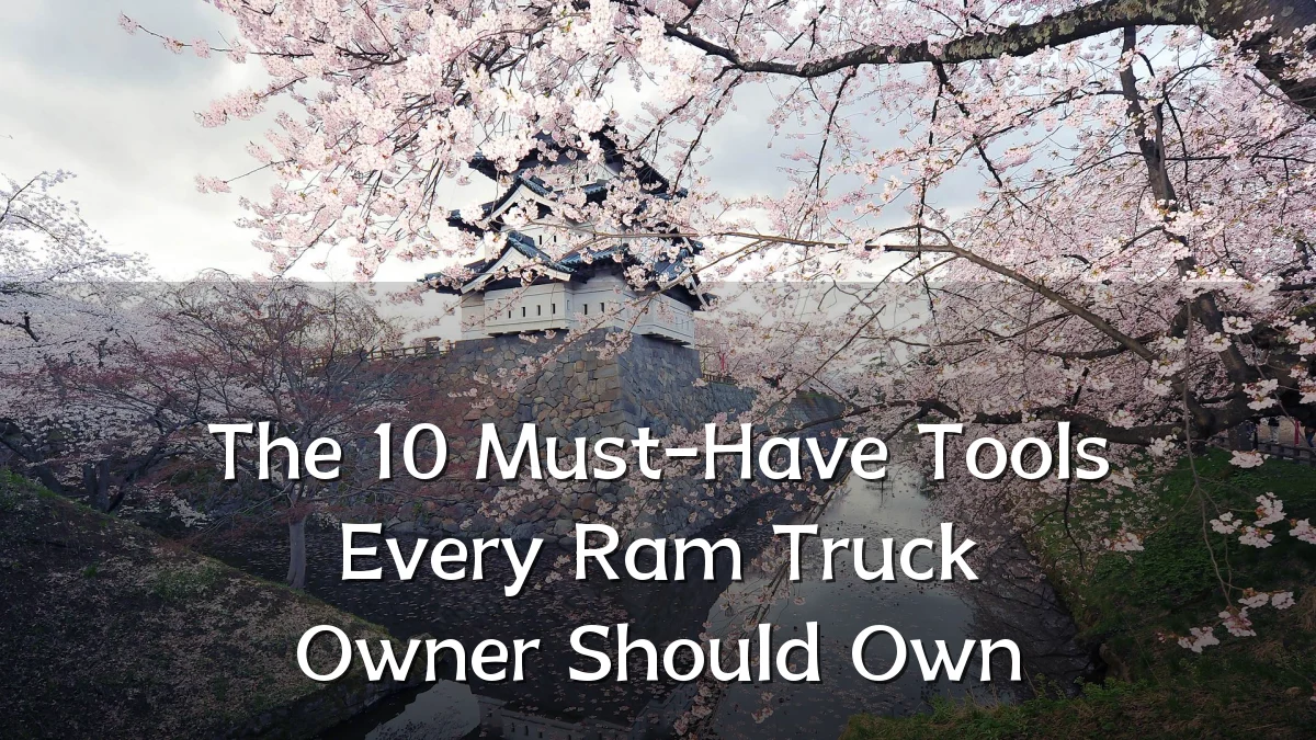 The 10 Must-Have Tools Every Ram Truck Owner Should Own