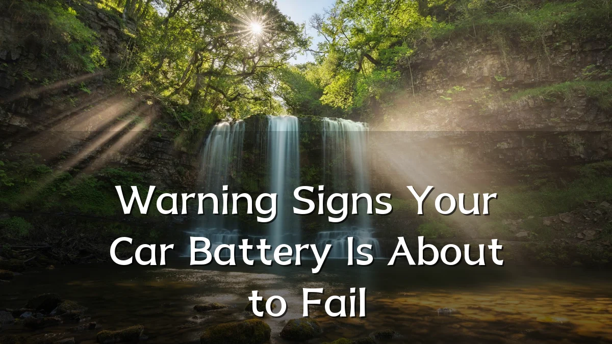 Warning Signs Your Car Battery Is About to Fail