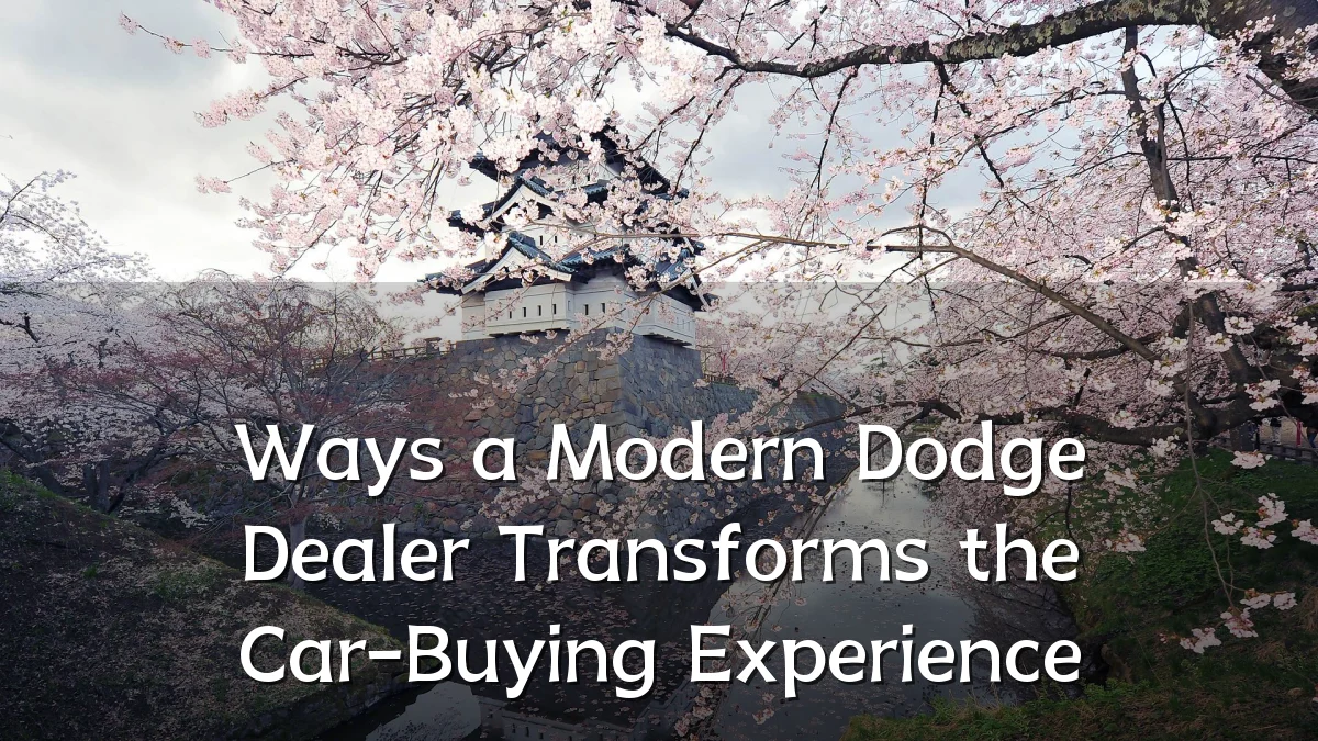 Ways a Modern Dodge Dealer Transforms the Car-Buying Experience